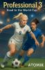 Professional 3 Road to the World Cup