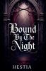 Bound By The Night