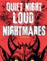 Quiet Night Loud Nightmares
