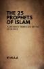 The 25 Prophets of Islam