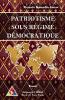 PATRIOTISME  SOUS RÉGIME  DÉMOCRATIQUE