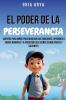 El Poder De La Perseverancia