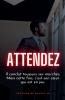 Attendez