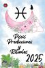 Piscis Predicciones y Rituales  2025