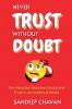 Never Trust Without Doubt