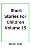 Short Stories For Children Volume 15