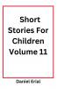 Short Stories For Children Volume 11