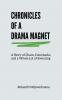 Chronicles Of A Drama Magnet