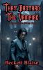 That Bastard the Vampire
