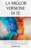 La Miglior Versione Di Te