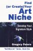 Find (or Create) Your Art Niche