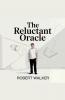 The Reluctant Oracle