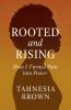 Rooted and Rising
