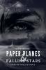 Paper Planes & Falling Stars