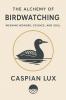 The Alchemy of Birdwatching
