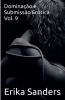 Dominação e Submissão Erótica Vol. 9