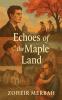 Echoes of the Maple Land