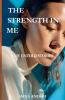 The Strength In Me