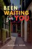 Been Waiting For You