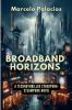 Broadband Horizons