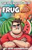 The Epic Adventure Of Frug