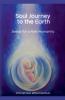 Soul Journey to the Earth Seeds for a New Humanity