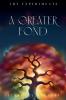 A Greater Fond