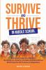Survive and Thrive in Middle School