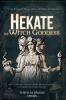 Hekate the Witch Goddess
