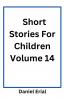 Short Stories For Children Volume 14