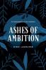 Ashes of Ambition