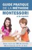 Guide Pratique de la Méthode Montessori à la Maison