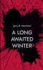 A Long Awaited Winter