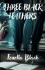 Three Black Feathers