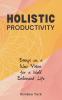 Holistic Productivity