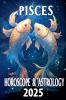 Pisces Horoscope & Astrology 2025