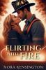 Flirting with Fire
