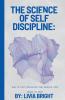 The Science of Self-Discipline