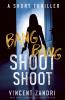 Bang Bang Shoot Shoot