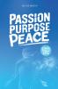 Passion Purpose Peace