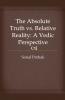 The Absolute Truth vs. Relative Reality