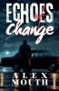 Echoes of Change