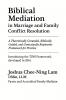 Biblical Mediation in Marriage and Family Conflict Resolution