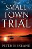Small Town Trial