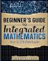Beginner's Guide To Integrated Mathematics