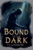 Bound to the Dark