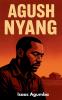 Agush Nyang