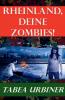 Rheinland deine Zombies!