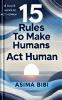 15 Rules To Make Humans Act Human