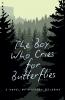 The Boy Who Cries for Butterflies